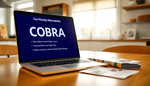 COBRA Alternatives: A Practical Guide to Affordable Health Coverage for Your Family